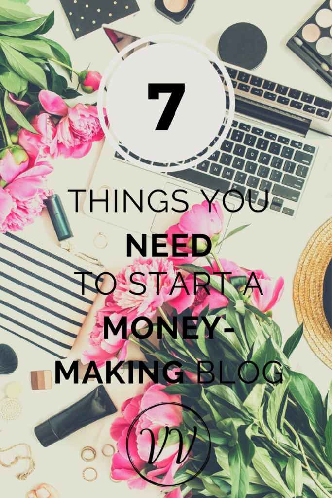 7 things you need to start a money-making blog! I go in depth into affiliate income, self hosting, Pinterest traffic, and much more. (Including an awesome FREEBIE)!
