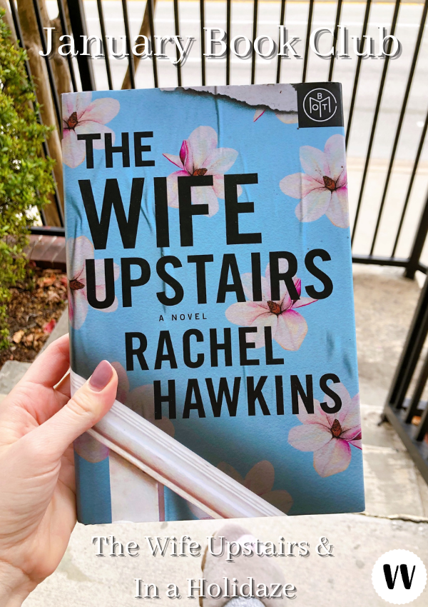 January 2021 Book Club! (In a Holidaze & The Wife Upstairs Review)