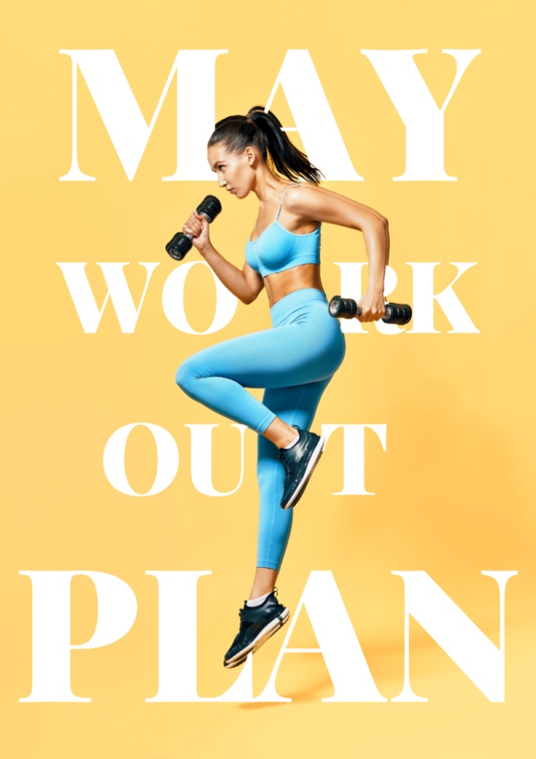 My May Workout Plan! (Flexible & Realistic)